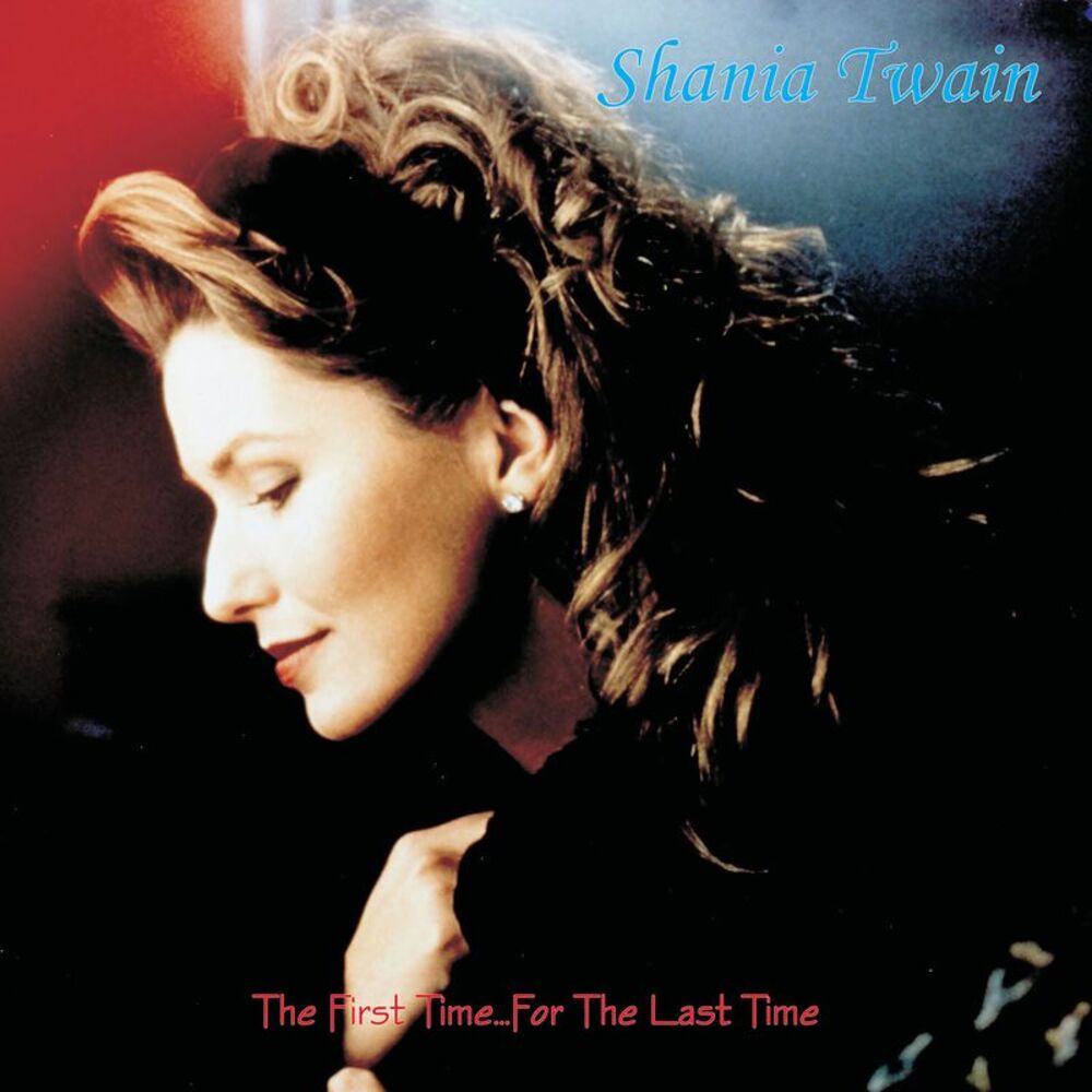 Shania Twain - The First Time...for the Last Time  LP LP